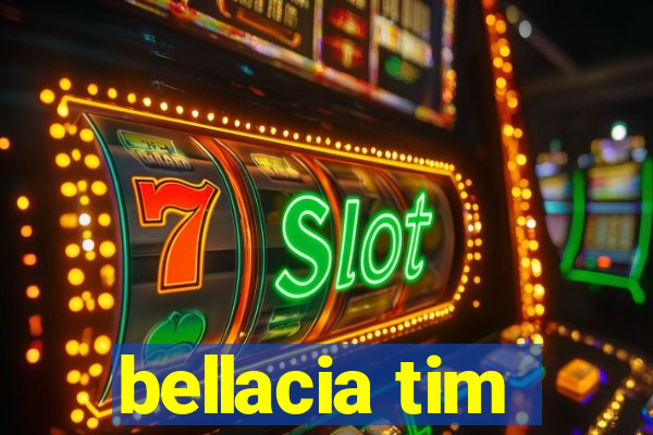 bellacia tim